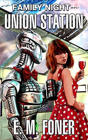 Family Night on Union Station (EarthCent Ambassador #12)