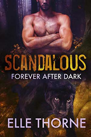 Scandalous: Forever After Dark (Forever After Dark #2)