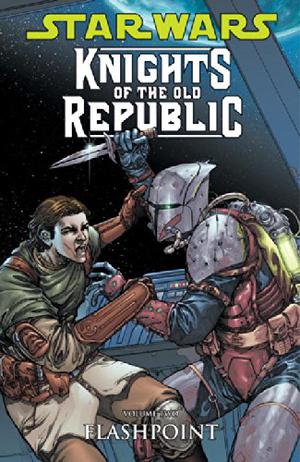 Star Wars: Knights of the Old Republic, Vol. 2: Flashpoint (Star Wars:  Knights of the Old Republic #2)