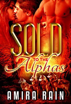 Sold to the Alphas (Sold #3)