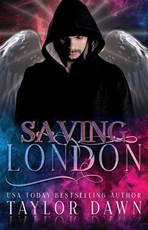 Saving London by Taylor Dawn