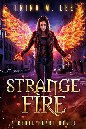 Strange Fire (Rebel Heart #3)