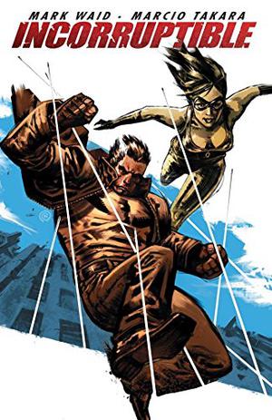 Incorruptible Vol. 3 by Mark Waid