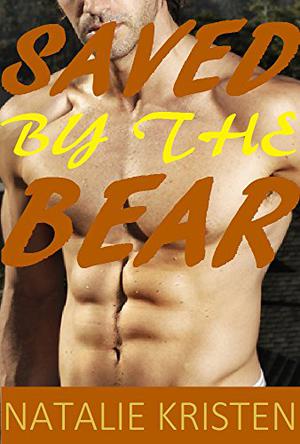 Saved By The Bear by Natalie Kristen