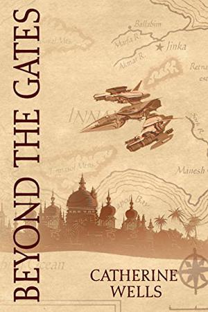 Beyond the Gates by Catherine Wells