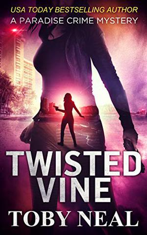 Twisted Vine (Paradise Crime Mysteries Lei Crime #5)