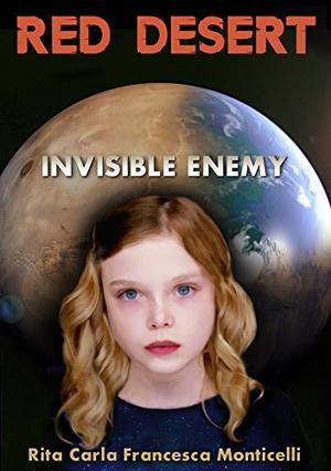 Red Desert - Invisible Enemy by Rita Carla Francesca Monticelli
