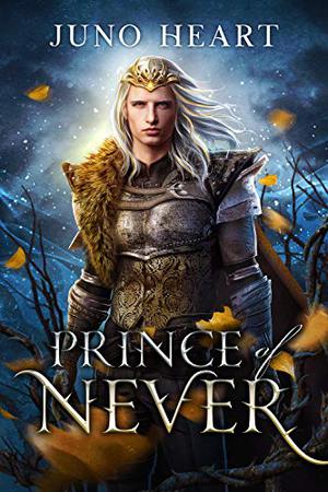 Prince of Never by Juno Heart