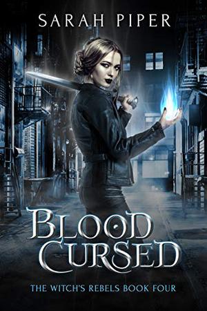 Blood Cursed by Sarah Piper, Aletha George, Tristan James