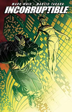 Incorruptible Vol. 6 by Mark Waid