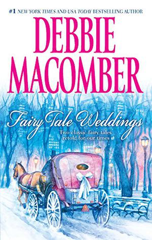 Fairy Tale Weddings: Cindy and the Prince / Some Kind of Wonderful by Debbie Macomber