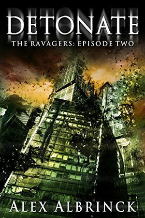 Detonate (The Ravagers #2)