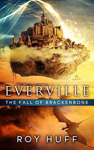 The Fall of Brackenbone (Everville #4)