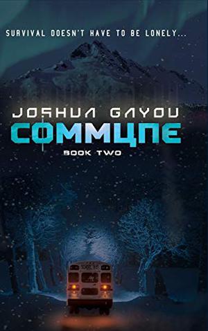 Commune: Book Two by Joshua Gayou
