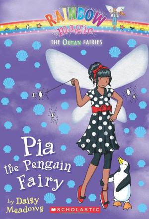Pia the Penguin Fairy (Rainbow Magic #87)