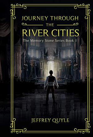 Journey Through the River Cities (The Memory Stone #1)