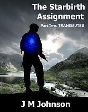 The Starbirth Assignment: Transmutes (Starbirth #1B)