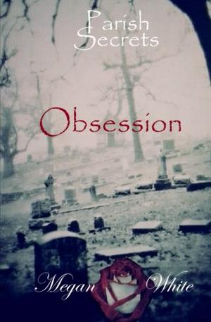 Obsession by Megan White
