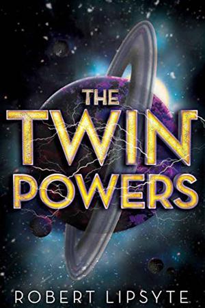 The Twin Powers by Robert Lipsyte