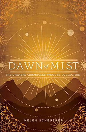 Dawn of Mist (The Oremere Chronicles #0.1-0.9)