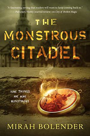 The Monstrous Citadel (Chronicles of Amicae #2)