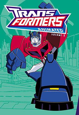 Transformers Animated Volume 3 (Transformers Animated #3)