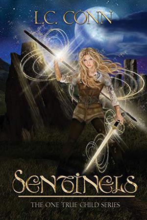 Sentinels (The One True Child #1)