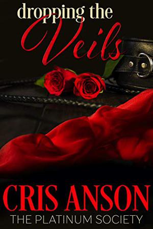Dropping the Veils by Cris Anson