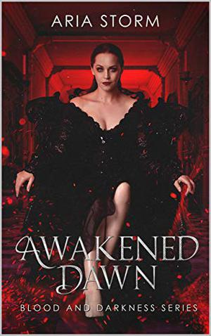 Awakened Dawn (Blood and Darkness #1)