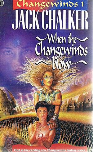 When the Changewinds Blow by Jack L. Chalker