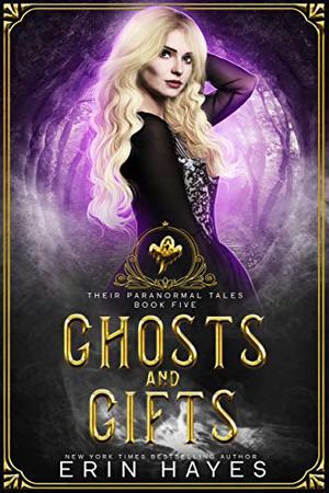 How to Talk to Ghosts (Their Paranormal Tales #5)