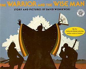 The Warrior and the Wise Man by David Wisniewski