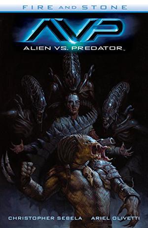 Alien vs. Predator: Fire and Stone (Fire and Stone #3)