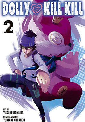 Dolly Kill Kill, Vol. 2 by Yukiaki Kurando, Yusuke Nomura
