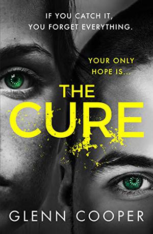 The Cure by Glenn Cooper