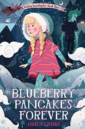 Blueberry Pancakes Forever by Angelica Banks, Stevie Lewis