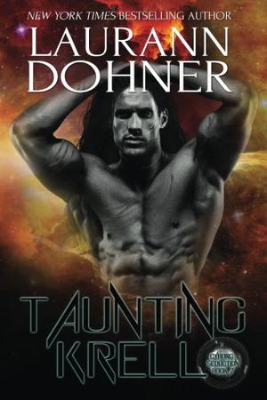 Taunting Krell by Laurann Dohner
