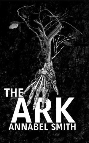 The Ark by Annabel Smith