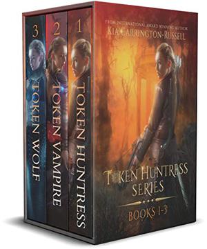 Token Huntress Boxset: Books 1 - 3 by Kia Carrington-Russell
