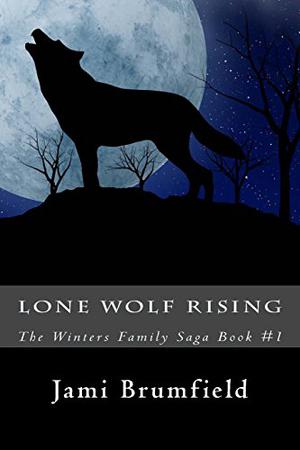 Lone Wolf Rising by Jami Brumfield