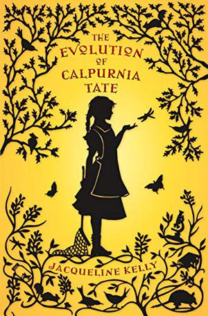 The Evolution of Calpurnia Tate by Jacqueline Kelly
