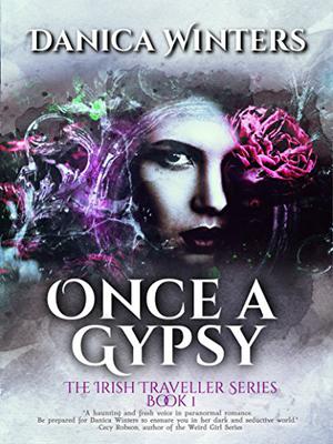 Once a Gypsy by Danica Winters