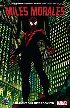Miles Morales, Vol. 1: Straight Out of Brooklyn (Miles Morales: Spider-Man (Single Issues) #1-6)