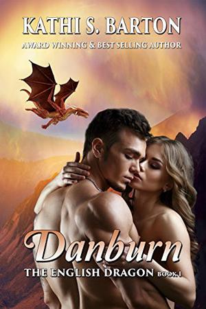 Danburn by Kathi S. Barton