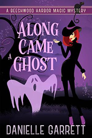 Along Came a Ghost (Beechwood Harbor Ghost Mystery #0.5)