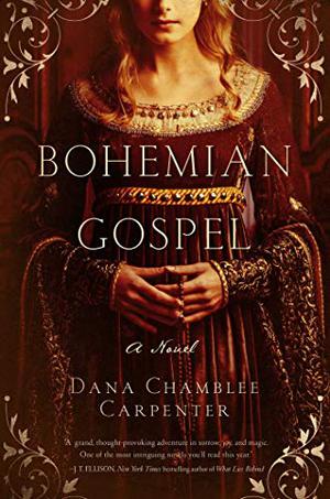 Bohemian Gospel by Dana Chamblee Carpenter