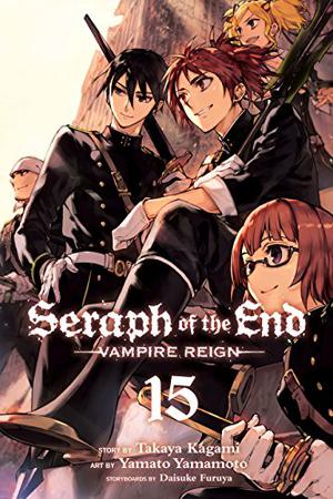 Seraph of the End - Serafin dni ostatnich. Tom 15 (Seraph of the End: Vampire Reign #15)