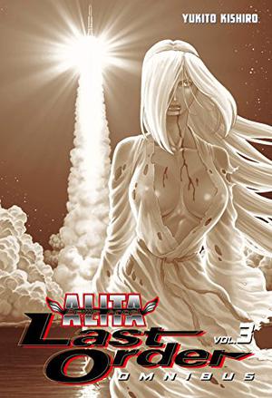 Battle Angel Alita: Last Order Omnibus Vol. 3 by Yukito Kishiro