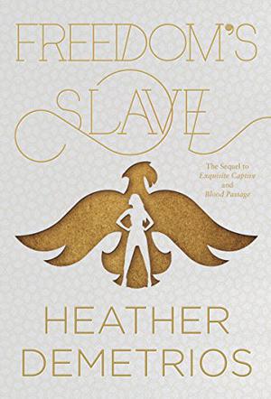 Freedom's Slave by Heather Demetrios