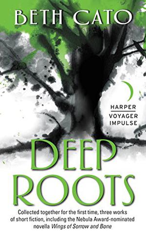 Deep Roots (Clockwork Dagger #0.5, 2.5, 2.6)